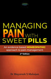 Managing Pain with Sweet Pills by Dr Mayuresh S Mahajan [Paperback]