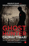 Ghost Hunter Gaurav Tiwari by Abhirup Dhar [Paperback]