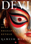 Devi: The Devi Bhagavatam Retold by Ramesh Menon [Paperback]