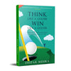 Think Like a Golfer, Win Like a Golfer (English) by Deepak Mehra [Paperback]