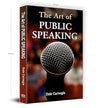 The Art of Public Speaking by Dale Carnegie [Paperback]