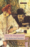 50 Selected Stories by Guy de Maupassant [Paperback]