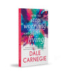 How to Stop Worrying and Start Living by Dale Carnegie [Paperback]