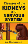 Diseases of the Kidneys and Nervous System by A.L. Blackwood [Paperback]