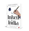 INKED IN INDIA by Bibek Debroy [Hardcover]