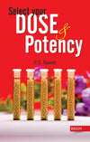 Select Your Dose and Potency by P.S. Rawat [Paperback]