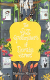 The Six Spellmakers Of Dorabji Street by Shabnam Minwalla [Paperback]