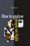 How To Analyse People On Sight by Elsie Lincoln Benedict [Hardcover]