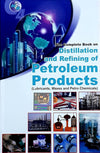 The Complete Book on Distillation and Refining of Petroleum Products [Paperback]