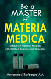 Be a Master of Materia Medica by Muhammed Rafeeque [Paperback]