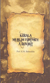 Kerala Muslim History : A Revisit by Prof. K. M. Bahauddin [Paperback]