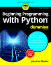 Beginning Programming with Python for Dummies by John Paul Mueller [Paperback]