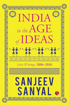 India in the Age of Ideas by Sanjeev Sanyal [Paperback]