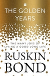 The Golden Years by Ruskin Bond [Hardcover]