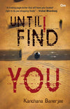 Until I Find You by Kanchana Banerjee [Paperback]