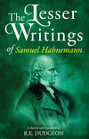 The Lesser Writings of Samuel Hahnemann by R.E. Dudgeon [Paperback]