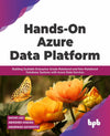 Hands-On Azure Data Platform by Sagar Lad & Abhishek Mishra & Ashirwad Satapathi [Paperback]