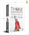 Those Immigrants!: Indians in America by Scott Haas [Paperback]