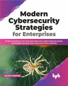 Modern Cybersecurity Strategies for Enterprises by Ashish Mishra [Paperback]