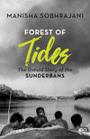 FOREST OF TIDES by Manisha Sobhrajani [Paperback]