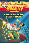 Heromice - Sweet Dreams, Sewer Rats! by GERONIMO STILTON