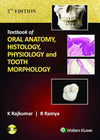 Textbook of Oral Anatomy, Physiology, Histology and Tooth Morphology, 2D by Rajkumar & Ramya [Paperback]