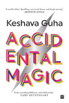 Accidental Magic by Keshava Guha [Hardcover]