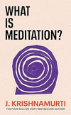 What is Meditation? by J. Krishnamurti [Paperback]