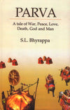 Parva: A tale of war, Peace, Love, Death, God, and Man by S. L. Bhyrappa, Tr.K.Raghavendra Rao [Hardcover]