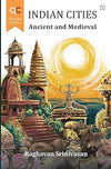 Indian Cities—Ancient and Medieval by Raghavan Srinivasan [Paperback]