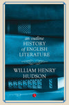 An Outline History Of English Literature by William Henry Hudson [Paperback]