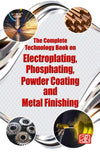 The Complete Technology Book on Electroplating, Phosphating, Powder Coating And Metal Finishing by H. Panda [Paperback]