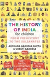 The History of India for Children - (Vol. 1) by Archana Garodia Gupta, Shruti Garodia [Paperback]