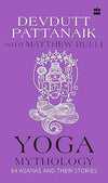 Yoga Mythology by Devdutt Pattanaik [Hardcover]