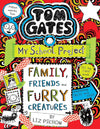 Tom Gates: Family Friends and Furry Creatures by Liz Pichon [Paperback]