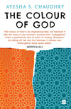 Colour Of God by Ayesha S. Chaudhry [Paperback]