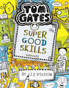 Tom Gates: Super Good Skills by Liz Pichon [Paperback]