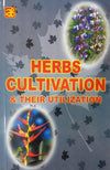 Herbs Cultivation & their Utilization by NIIR Board [Paperback]