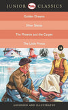 Junior Classic - Golden Dreams, Silver Skates, The Phoenix and the Carpet, The Little Prince by Washington Irving, Mary Mapes Dodge, Edith Nesbit, Antoine De Saint-Exupery [Paperback]